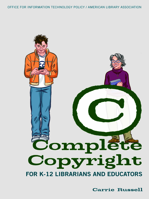 Title details for Complete Copyright for K–12 Librarians and Educators by Carrie Russell - Available